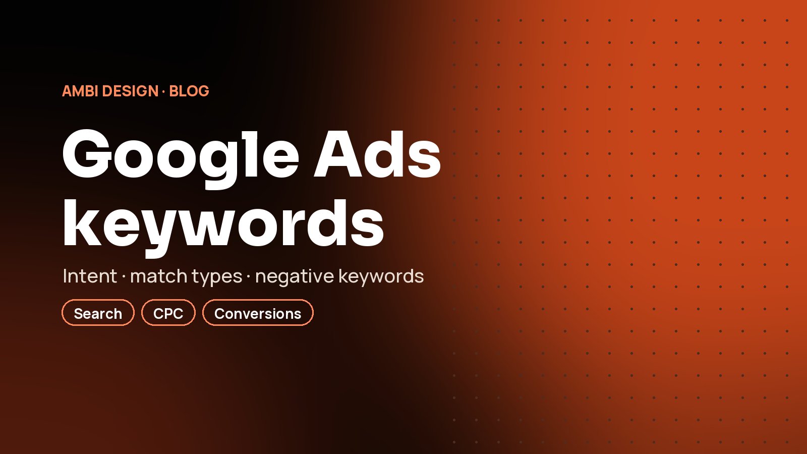 Google Ads Keywords: How to Choose the Ones That Bring Customers