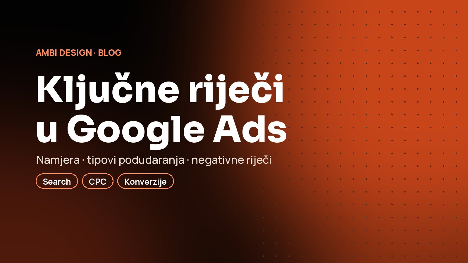 Ključne riječi u Google Ads: kako izabrati one koje donose kupce