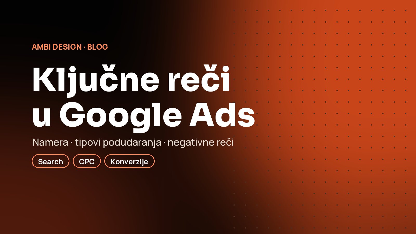 Ključne reči u Google Ads: kako izabrati one koje donose kupce