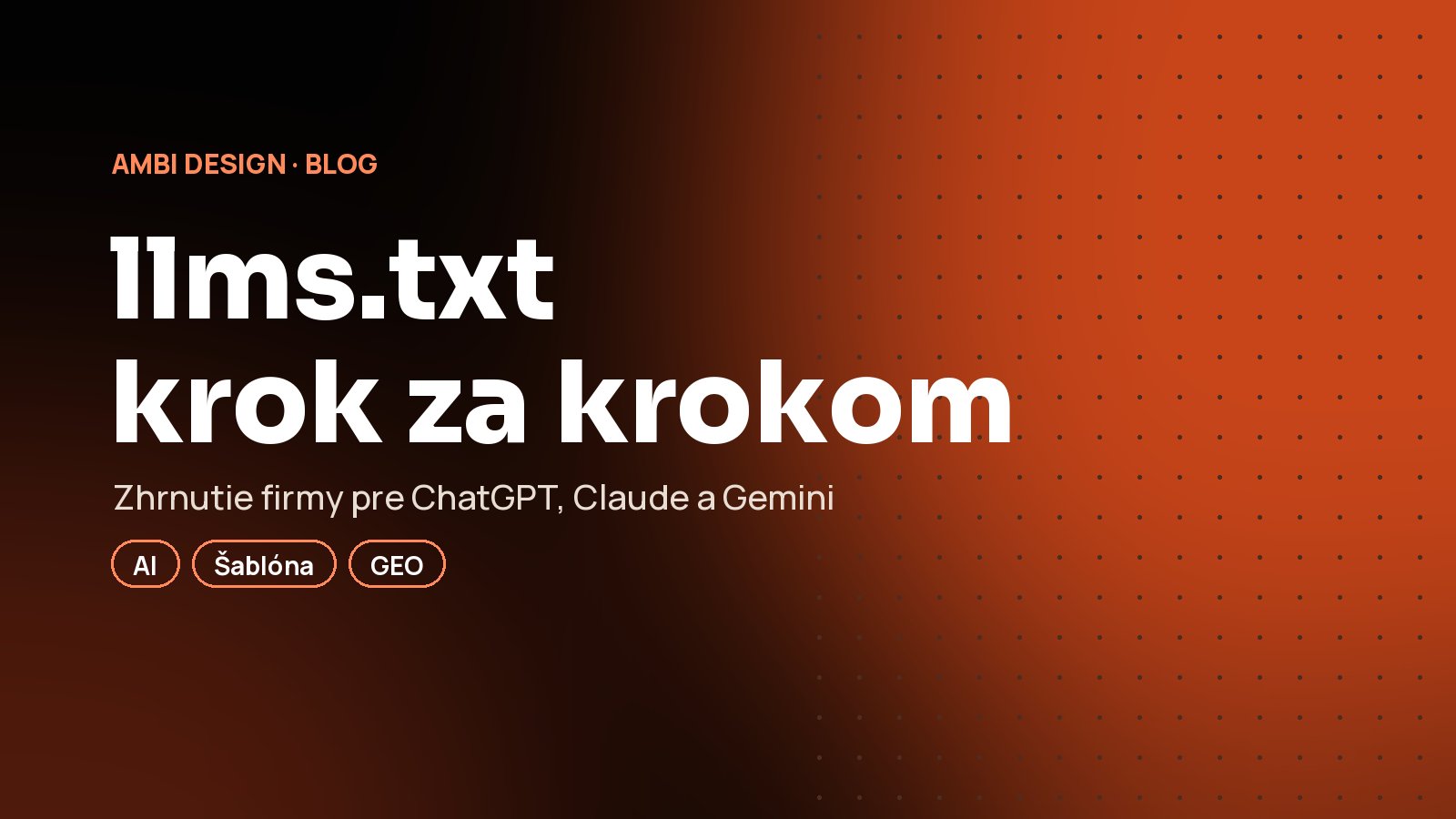 llms.txt krok za krokom: čo doň napísať, aby vás AI pochopila
