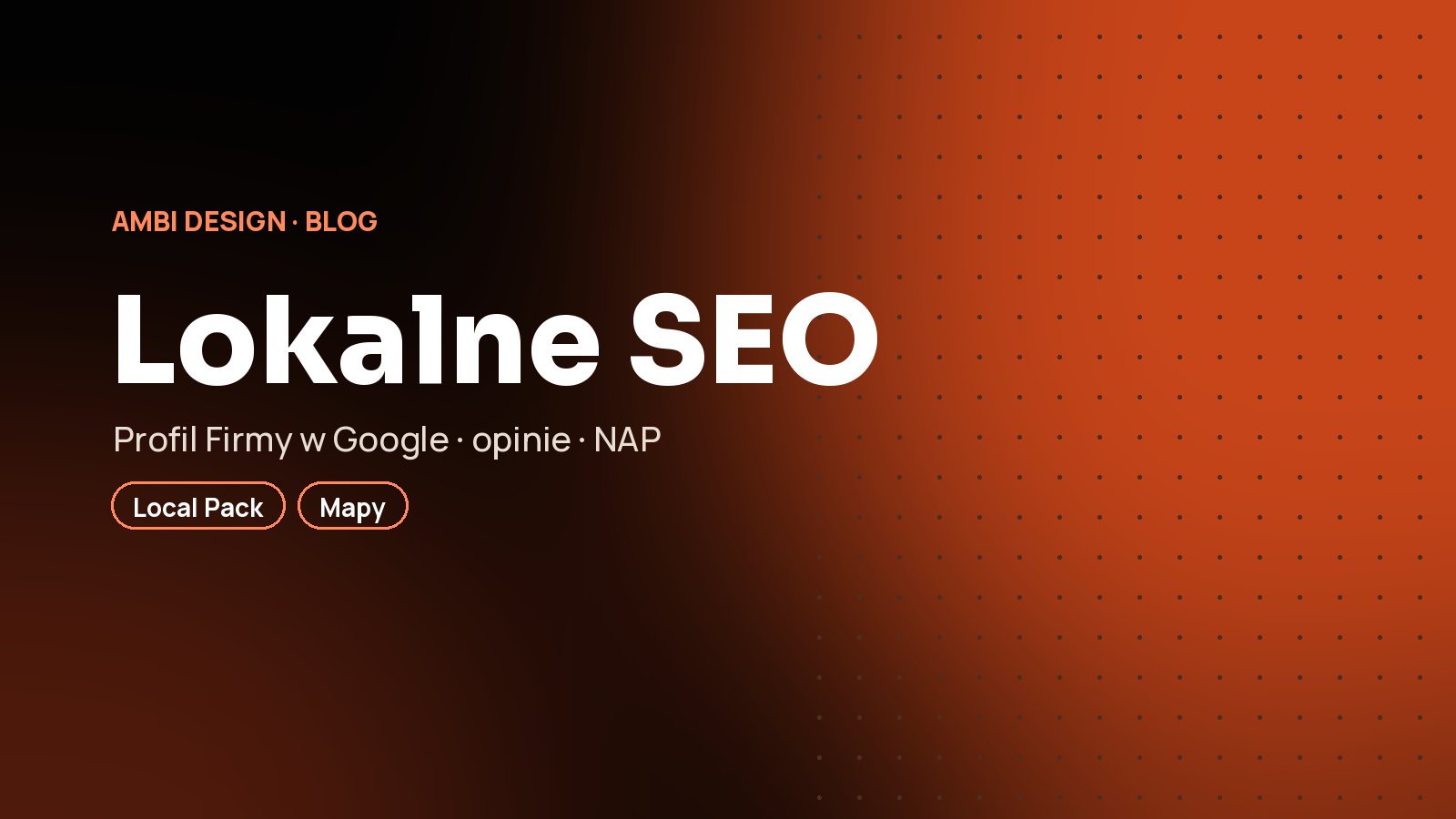 Dlaczego Twoja firma potrzebuje lokalnego SEO i jak je ustawić w jeden dzień