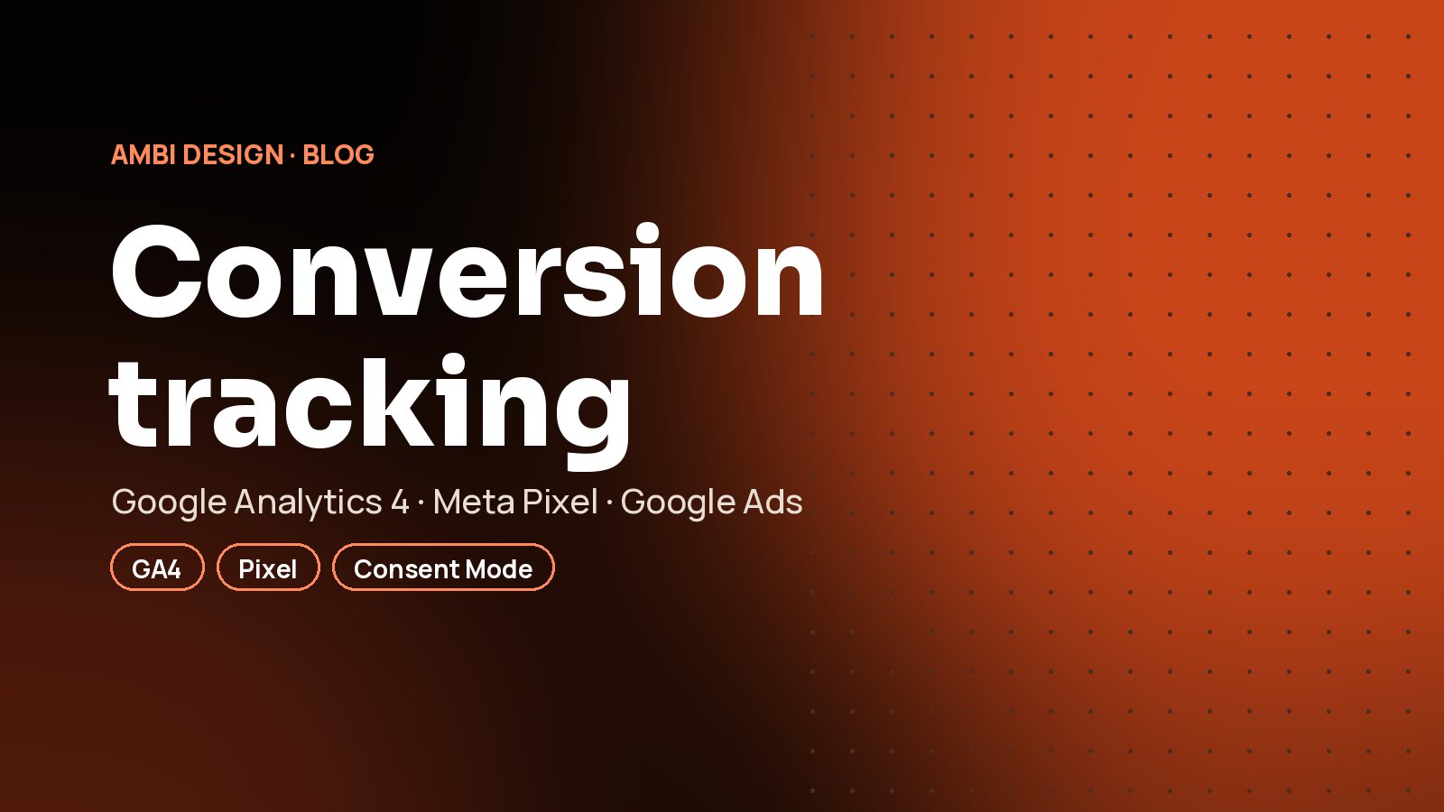 Conversion Tracking with GA4 and Meta Pixel: Why Ads Waste Money Without It