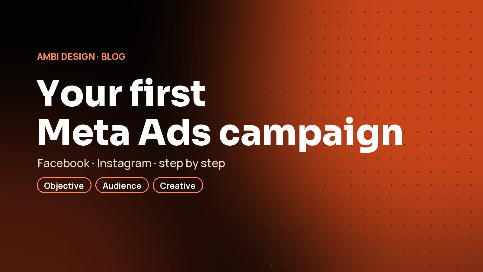 Your First Facebook and Instagram Campaign: Meta Ads Step by Step