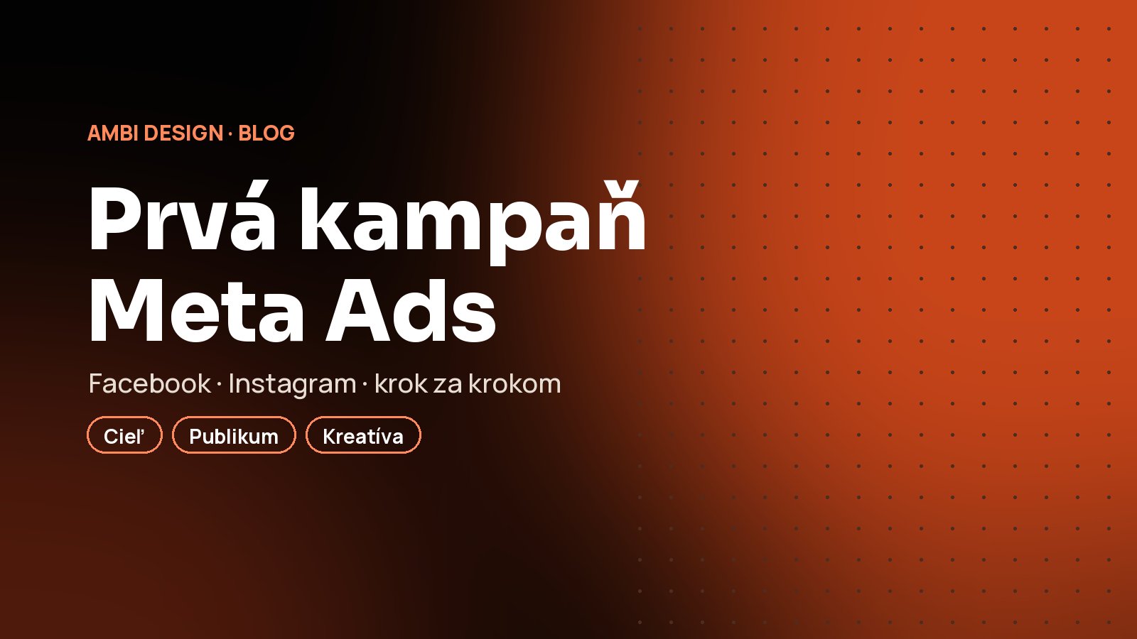 Prvá kampaň na Facebooku a Instagrame: Meta Ads krok za krokom