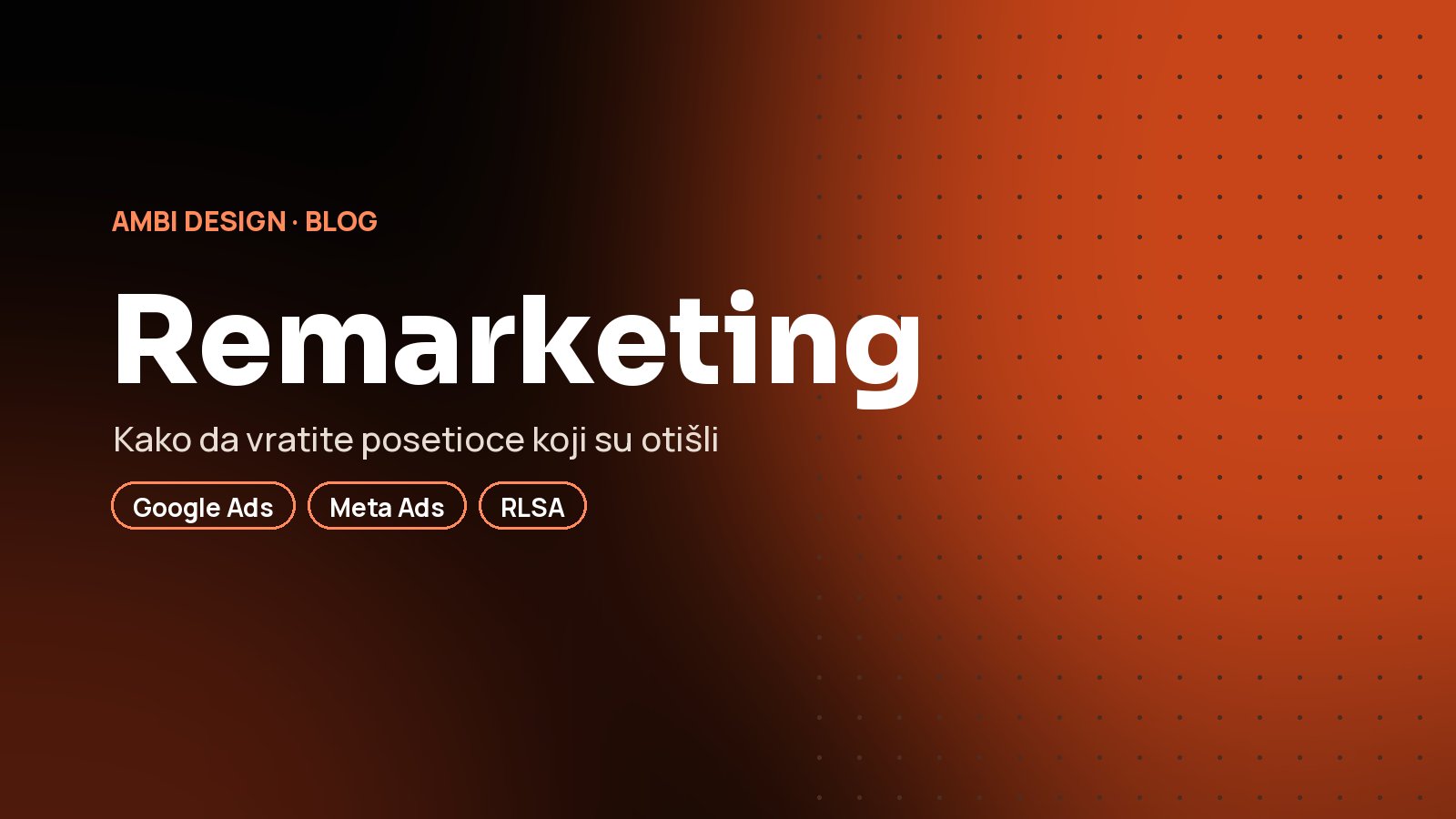 Remarketing: kako da vratite posetioce koji su otišli bez kupovine