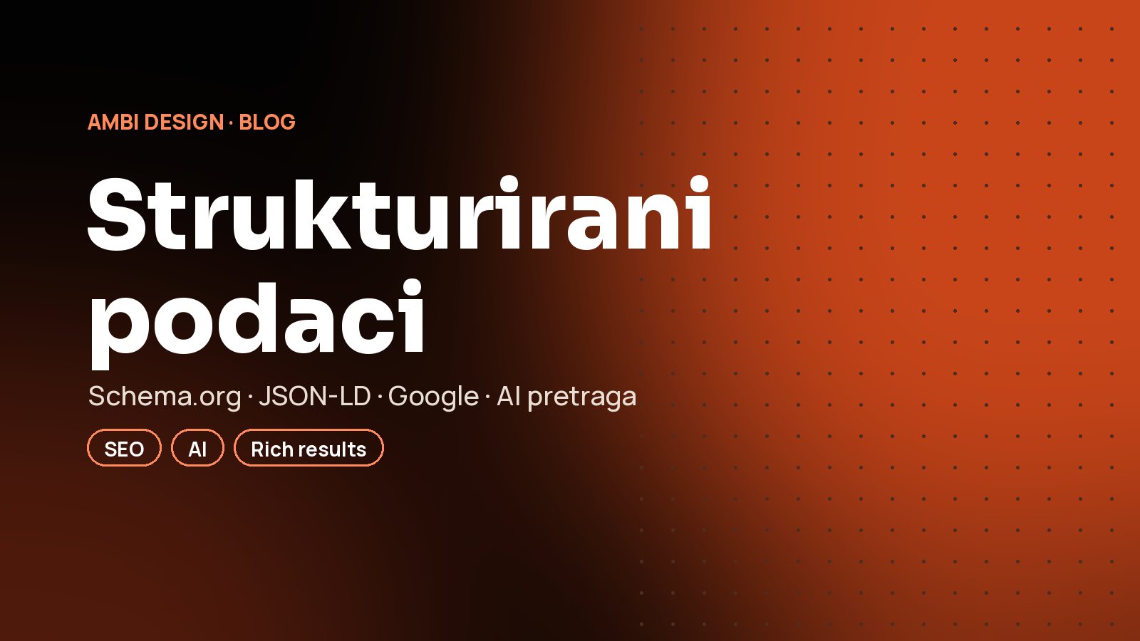 Strukturirani podaci (Schema.org): kako da pomognete Googlu i AI-ju da razumeju vaš sajt